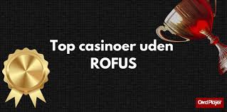 Bedste Casino Bonusser uden ROFUS Bedste Casino Bonusser uden ROFUS